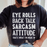 Eye Rolls Back Talk Sarcasm Attitude
