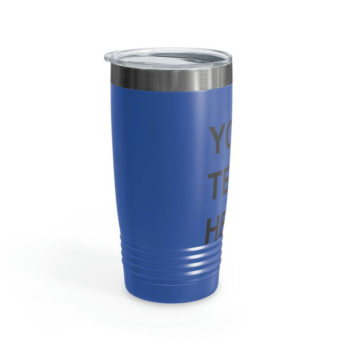 Custom Logo Tumbler, Team Logo Here Tumbler, Personalized Tumbler, Text on a Tumbler, Your Business Logo or Brand Logo Ringneck Tumbler, 20oz