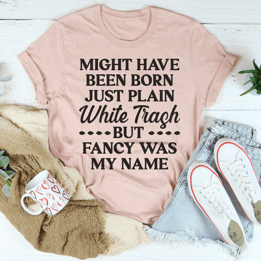 Fancy Was My Name T-Shirt