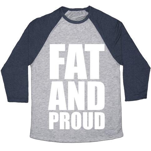 Virgin Teez  Baseball Tee Unisex Tri-Blend Baseball Tee / small / Athletic Gray / Navy FAT AND PROUD UNISEX TRI-BLEND BASEBALL TEE