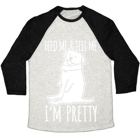 Virgin Teez  Baseball Tee Unisex Tri-Blend Baseball Tee / small / Oatmeal / Black FEED ME AND TELL ME I'M PRETTY LITTLE FAT PARODY WHITE PRINT UNISEX TRI-BLEND BASEBALL TEE