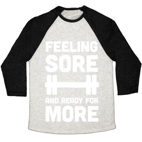 Virgin Teez  Baseball Tee Unisex Tri-Blend Baseball Tee / small / Oatmeal / Black FEELING SORE AND READY FOR MORE UNISEX TRI-BLEND BASEBALL TEE
