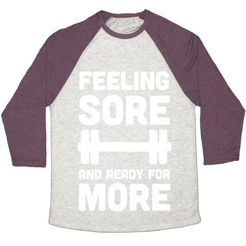 Virgin Teez  Baseball Tee Unisex Tri-Blend Baseball Tee / small / Oatmeal / Maroon FEELING SORE AND READY FOR MORE UNISEX TRI-BLEND BASEBALL TEE