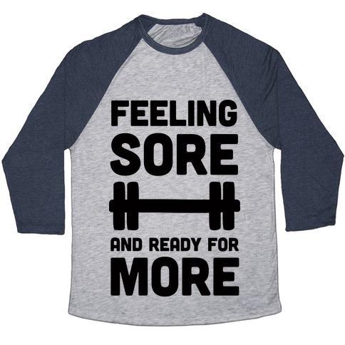 Virgin Teez  Baseball Tee Unisex Tri-Blend Baseball Tee / small / Athletic Gray / Navy FEELING SORE AND READY FOR MORE UNISEX TRI-BLEND BASEBALL TEE