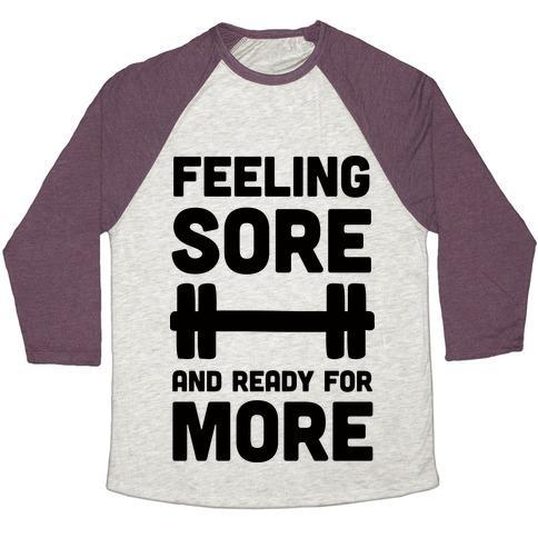 Virgin Teez  Baseball Tee Unisex Tri-Blend Baseball Tee / small / Oatmeal / Maroon FEELING SORE AND READY FOR MORE UNISEX TRI-BLEND BASEBALL TEE