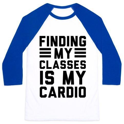 Virgin Teez  Baseball Tee Unisex Classic Baseball Tee / x-small / White/Blue FINDING MY CLASSES IS MY CARDIO UNISEX CLASSIC BASEBALL TEE