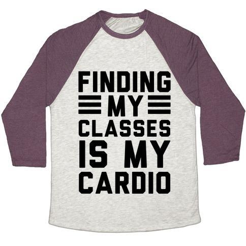 Virgin Teez  Baseball Tee Unisex Tri-Blend Baseball Tee / small / Oatmeal / Maroon FINDING MY CLASSES IS MY CARDIO UNISEX TRI-BLEND BASEBALL TEE