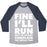 Virgin Teez  Baseball Tee Unisex Tri-Blend Baseball Tee / small / Athletic Gray / Navy FINE I'LL RUN UNISEX TRI-BLEND BASEBALL TEE