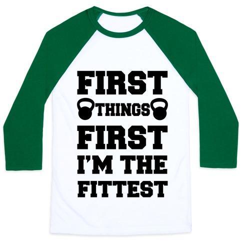 Virgin Teez  Baseball Tee Unisex Classic Baseball Tee / x-small / White/Dark Green FIRST THINGS FIRST I'M THE FITTEST UNISEX CLASSIC BASEBALL TEE