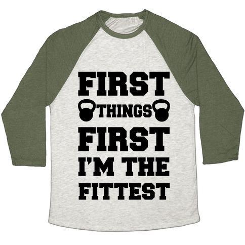 Virgin Teez  Baseball Tee Unisex Tri-Blend Baseball Tee / small / Oatmeal / Moss FIRST THINGS FIRST I'M THE FITTEST UNISEX TRI-BLEND BASEBALL TEE