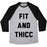 Virgin Teez  Baseball Tee Unisex Tri-Blend Baseball Tee / small / Athletic Gray / Black FIT AND THICC UNISEX TRI-BLEND BASEBALL TEE