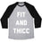 Virgin Teez  Baseball Tee Unisex Tri-Blend Baseball Tee / small / Athletic Gray / Black FIT AND THICC WHITE PRINT UNISEX TRI-BLEND BASEBALL TEE