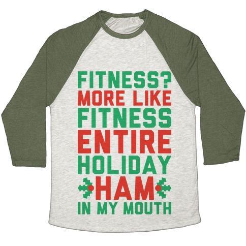 Virgin Teez  Baseball Tee Unisex Tri-Blend Baseball Tee / small / Oatmeal / Moss FITNESS ENTIRE HOLIDAY HAM IN MY MOUTH UNISEX TRI-BLEND BASEBALL TEE