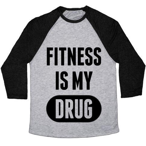 Virgin Teez  Baseball Tee Unisex Tri-Blend Baseball Tee / small / Athletic Gray / Black FITNESS IS MY DRUG UNISEX TRI-BLEND BASEBALL TEE