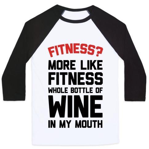 Virgin Teez  Baseball Tee Unisex Classic Baseball Tee / x-small / White/Black FITNESS MORE LIKE FITNESS WHOLE BOTTLE OF WINE IN MY MOUTH UNISEX CLASSIC BASEBALL TEE