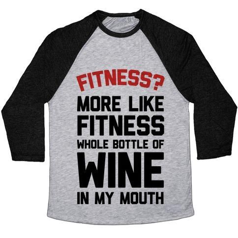 Virgin Teez  Baseball Tee Unisex Tri-Blend Baseball Tee / small / Athletic Gray / Black FITNESS MORE LIKE FITNESS WHOLE BOTTLE OF WINE IN MY MOUTH UNISEX TRI-BLEND BASEBALL TEE