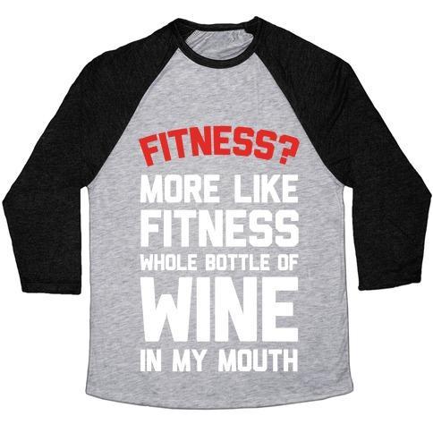 Virgin Teez  Baseball Tee Unisex Tri-Blend Baseball Tee / small / Athletic Gray / Black FITNESS MORE LIKE FITNESS WHOLE BOTTLE OF WINE IN MY MOUTH UNISEX TRI-BLEND BASEBALL TEE