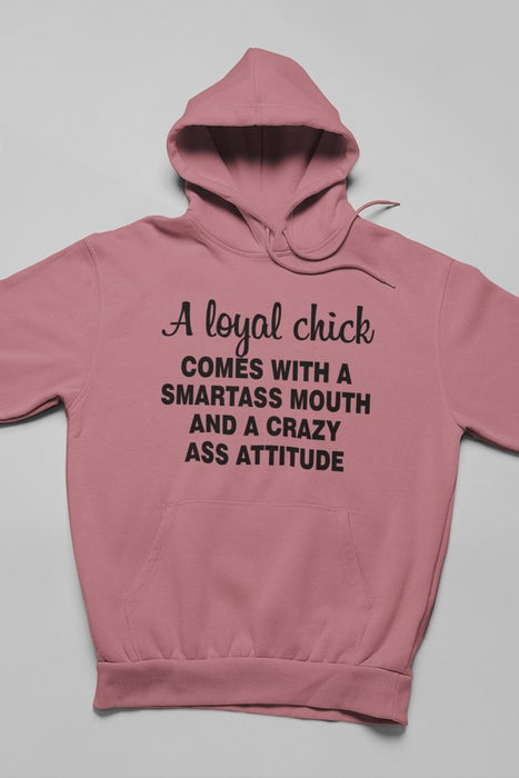 Loyal Chick  Hoodie