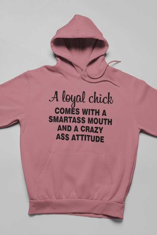Loyal Chick  Hoodie