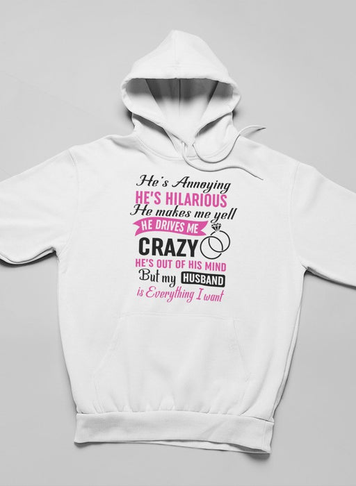 My Husband Is Everything I Want Hoodie