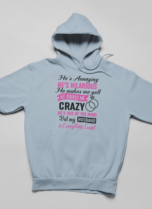 My Husband Is Everything I Want Hoodie