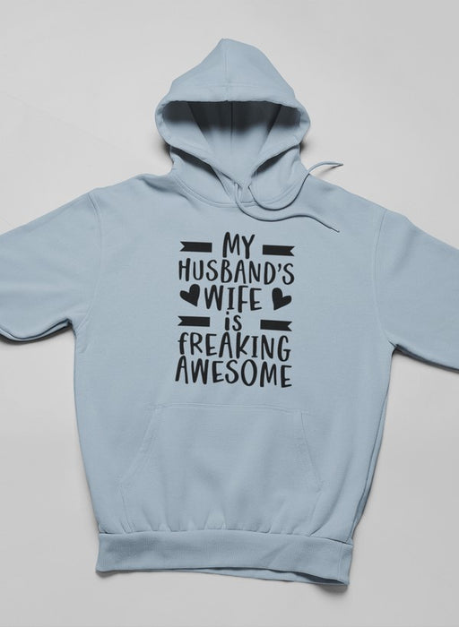 My Husband's Wife Is Freaking Awesome Hoodie