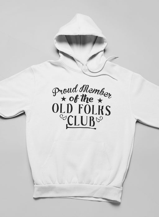 Proud Member Of The Old Folks Club Hoodie