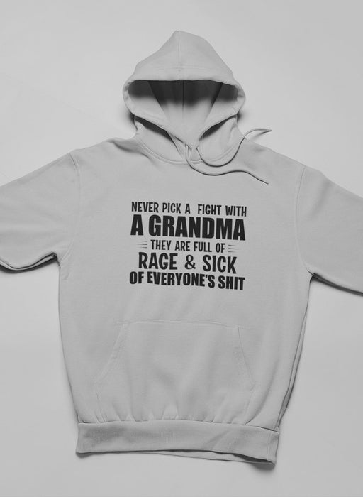 Never Pick A Fight With A Grandma Hoodie