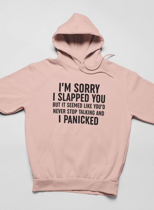 I'm Sorry I Panicked Hoodie