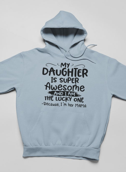 My Daughter Is Super Hoodie