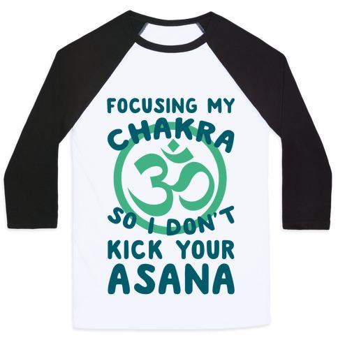 Virgin Teez  Baseball Tee Unisex Classic Baseball Tee / x-small / White/Black FOCUSING MY CHAKRA SO I DON'T KICK YOUR ASANA UNISEX CLASSIC BASEBALL TEE