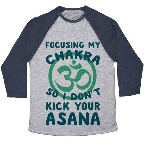 Virgin Teez  Baseball Tee Unisex Tri-Blend Baseball Tee / small / Athletic Gray / Navy FOCUSING MY CHAKRA SO I DON'T KICK YOUR ASANA UNISEX TRI-BLEND BASEBALL TEE
