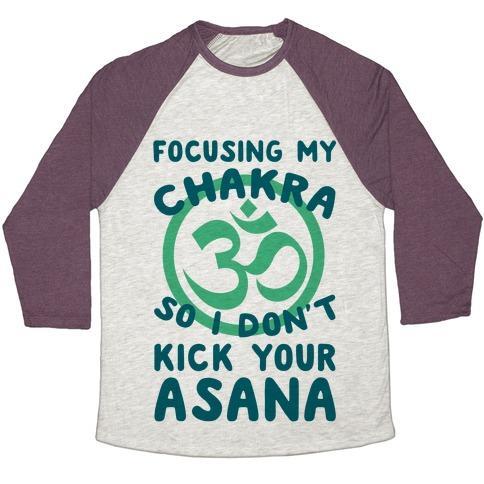 Virgin Teez  Baseball Tee Unisex Tri-Blend Baseball Tee / small / Oatmeal / Maroon FOCUSING MY CHAKRA SO I DON'T KICK YOUR ASANA UNISEX TRI-BLEND BASEBALL TEE