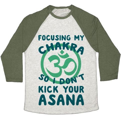 Virgin Teez  Baseball Tee Unisex Tri-Blend Baseball Tee / small / Oatmeal / Moss FOCUSING MY CHAKRA SO I DON'T KICK YOUR ASANA UNISEX TRI-BLEND BASEBALL TEE