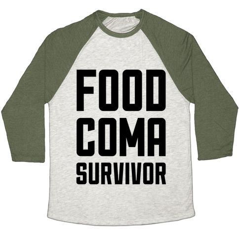 Virgin Teez  Baseball Tee Unisex Tri-Blend Baseball Tee / small / Oatmeal / Moss FOOD COMA SURVIVOR UNISEX TRI-BLEND BASEBALL TEE