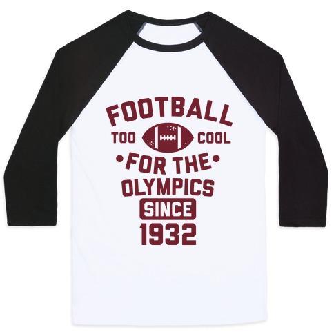 Virgin Teez  Baseball Tee Unisex Classic Baseball Tee / x-small / White/Black FOOTBALL: TOO COOL FOR THE OLYMPICS SINCE 1932 UNISEX CLASSIC BASEBALL TEE