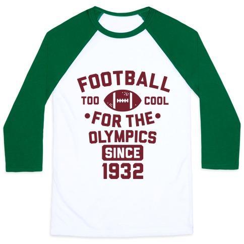 Virgin Teez  Baseball Tee Unisex Classic Baseball Tee / x-small / White/Dark Green FOOTBALL: TOO COOL FOR THE OLYMPICS SINCE 1932 UNISEX CLASSIC BASEBALL TEE