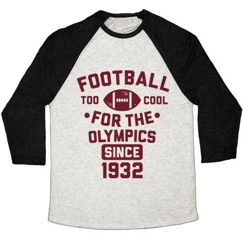 Virgin Teez  Baseball Tee Unisex Tri-Blend Baseball Tee / small / Oatmeal / Black FOOTBALL: TOO COOL FOR THE OLYMPICS SINCE 1932 UNISEX TRI-BLEND BASEBALL TEE