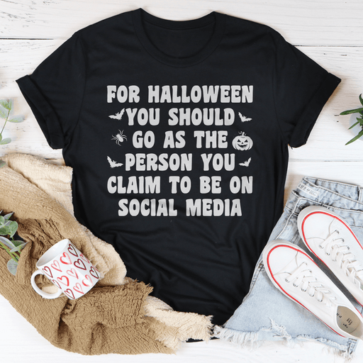 For Halloween You Should Go As T-Shirt