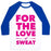 Virgin Teez  Baseball Tee Unisex Classic Baseball Tee / x-small / White/Blue FOR THE LOVE OF SWEAT UNISEX CLASSIC BASEBALL TEE