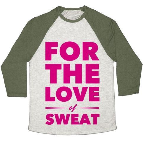 Virgin Teez  Baseball Tee Unisex Tri-Blend Baseball Tee / small / Oatmeal / Moss FOR THE LOVE OF SWEAT UNISEX TRI-BLEND BASEBALL TEE