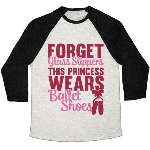 Virgin Teez  Baseball Tee Unisex Tri-Blend Baseball Tee / small / Oatmeal / Black FORGET GLASS SLIPPERS THIS PRINCESS WEARS BALLET SHOES UNISEX TRI-BLEND BASEBALL TEE
