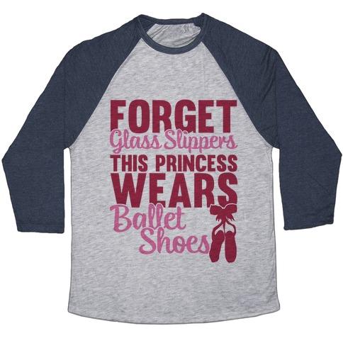 Virgin Teez  Baseball Tee Unisex Tri-Blend Baseball Tee / small / Athletic Gray / Navy FORGET GLASS SLIPPERS THIS PRINCESS WEARS BALLET SHOES UNISEX TRI-BLEND BASEBALL TEE