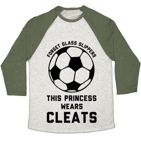 Virgin Teez  Baseball Tee Unisex Tri-Blend Baseball Tee / small / Oatmeal / Moss FORGET GLASS SLIPPERS THIS PRINCESS WEARS CLEATS UNISEX TRI-BLEND BASEBALL TEE