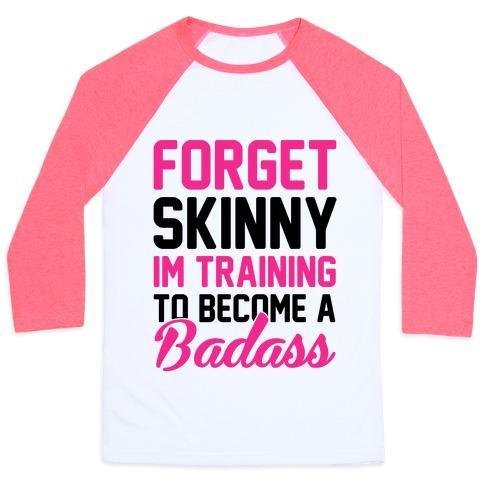Virgin Teez  Baseball Tee Unisex Classic Baseball Tee / x-small / White/Neon Pink FORGET SKINNY I'M TRAINING TO BE A BADASS UNISEX CLASSIC BASEBALL TEE