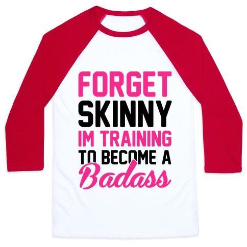 Virgin Teez  Baseball Tee Unisex Classic Baseball Tee / x-small / White/Red FORGET SKINNY I'M TRAINING TO BE A BADASS UNISEX CLASSIC BASEBALL TEE