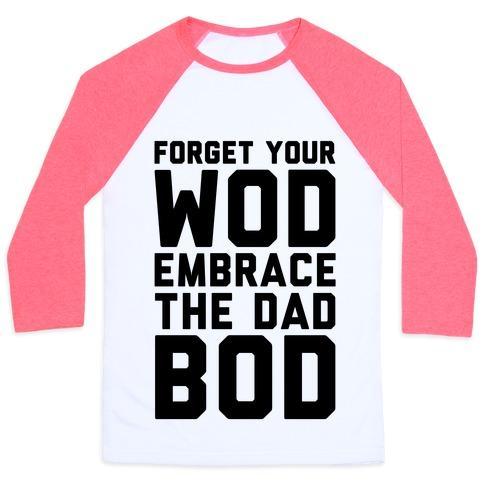 Virgin Teez  Baseball Tee Unisex Classic Baseball Tee / x-small / White/Neon Pink FORGET YOUR WOD EMBRACE THE DAD BOD UNISEX CLASSIC BASEBALL TEE