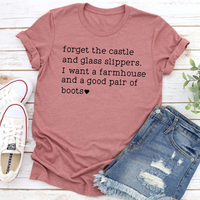 Forget The Castle And Glass Slippers T-Shirt