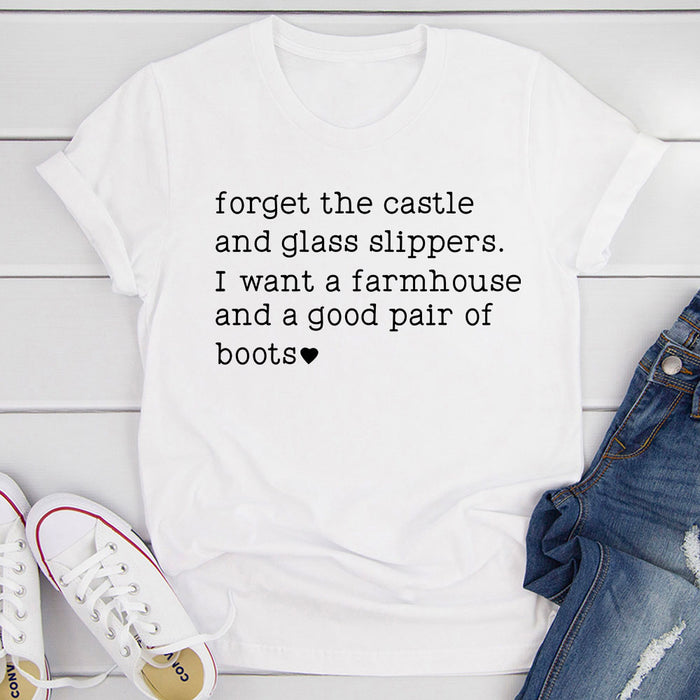 Forget The Castle And Glass Slippers T-Shirt