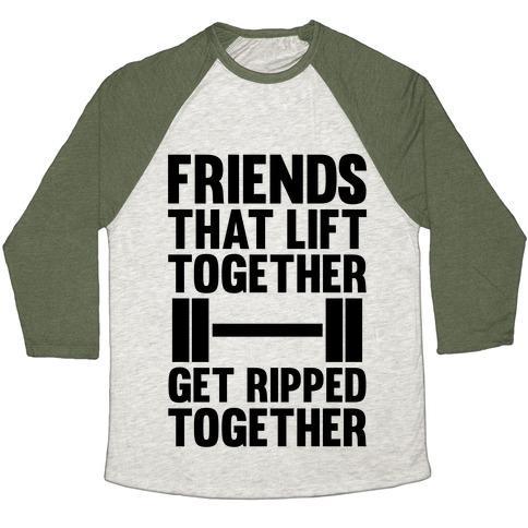 Virgin Teez  Baseball Tee Unisex Tri-Blend Baseball Tee / small / Oatmeal / Moss FRIENDS THAT LIFT TOGETHER GET RIPPED TOGETHER UNISEX TRI-BLEND BASEBALL TEE